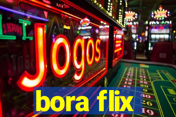 bora flix